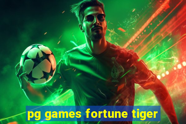 pg games fortune tiger